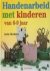 Handenarbeid met kinderen v...