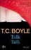 Tom Coraghessan Boyle - Talk Talk