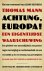 Mann, Thomas - Achtung, Europa!