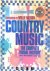 Paul Kingsbury, Alanna Nash - Country Music. The complete visual history.