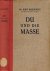 Du und die Masse: Studien z...