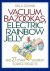 Neil A. Downie - Vacuum Bazookas, Electric Rainbow Jelly, and 27 Other Saturday Science Projects