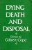 COPE, Gilbert (edited by) - Dying Death and Disposal.
