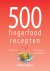 Valentina Harris - 500 fingerfood recepten / 500-serie