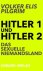 Volker Elis Pilgrim - Hitler 1 und Hitler 2. Erstes Buch - Das sexuelle Niemandsland