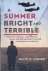 A Summer Bright and Terribl...
