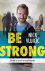 Be strong geef pesters geen...