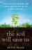 The Soil Will Save Us How S...
