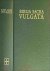 Biblia Vulgata - Biblia Sacra. Iuxta Vulgatam Versionem