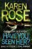 K. Rose - Have You Seen Her?