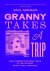 Paul Gorman - Granny Takes a Trip