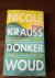 Krauss, Nicole - Donker woud