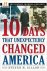 Gillon, Steven M. - 10  Days That Unexpectedly Changed America