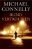 Michael Connelly - Blind vertrouwen
