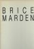 MARDEN, Brice - Wilfried DICKHOFF - Brice Marden.