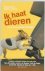  - Ik haat dieren
