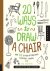Lisa Solomon - 20 Ways to Draw a Chair and 44 Other Interesting Everyday Things
