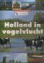 Holland In Vogelvlucht