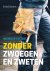 Zonder zwoegen en zweten
