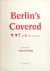 Berlin's covered history.