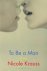 Krauss, Nicole - To be a man