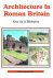 Architecture In Roman Britain