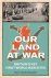 Our Land at War Britain's K...