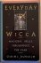 Dunwich, Gerina - EVERYDAY WICCA. Magickal Spells Throughout the Year.