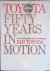 Toyota: Fifty Years in Moti...
