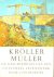 KROLLER-MULLER - De Geschie...