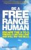 Be a Free Range Human