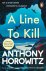 Anthony Horowitz - A line to kill