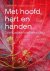 Met hoofd, hart en handen s...