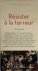 Résister à la terreur