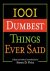 Steven D. Price - 1001 Dumbest Things Ever Said