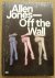 JONES, ALLEN - LETZE, OTTO [ HRSG]. - Allen Jones. Off the Wall. isbn 9783775733489