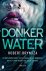 Robert Bryndza - Erika Foster 3 - Donker water