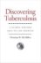 Discovering Tuberculosis Gl...