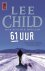 Lee Child - 61 Uur / Jack Reacher / 14