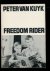 Kuyk, Peter van - freedom rider (GESIGNEERD met boodschap)