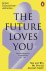 (1) The Future Loves You