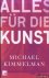 Kimmelman, Michael - Alles für die Kunst