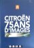  - Citroen 75 Ans d'images