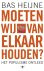 Bas Heijne - Moeten wij van elkaar houden?