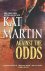Kat Martin - Against the Odds