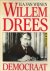 WIJNEN, H.A. VAN - Willem Drees. Democraat