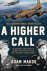 Larry Alexander ; Adam Makos - A Higher Call