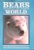 Ward, Paul & Suzanne Kynaston - Bears of the World