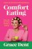 Grace Dent - Comfort Eating