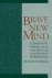 Dodwell, P.C.L105 - Brave new mind : a thoughtful inquiry into the nature and meaning of mental life.